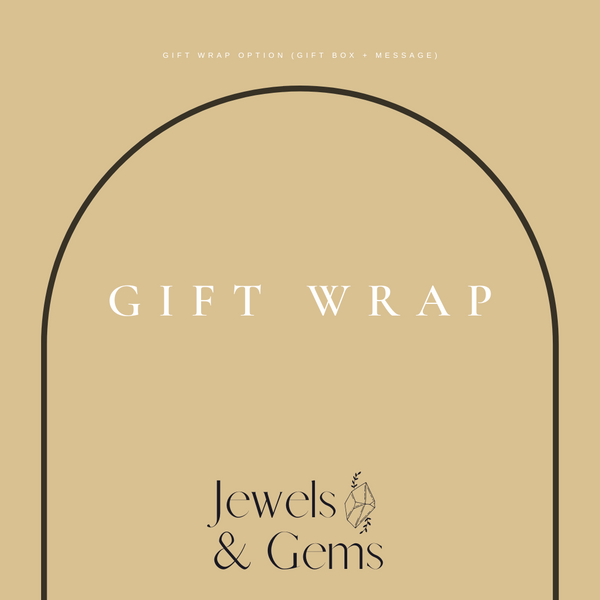 Gift Wrap (Branded Jewellery Box + Custom Message) - Jewels & Gems